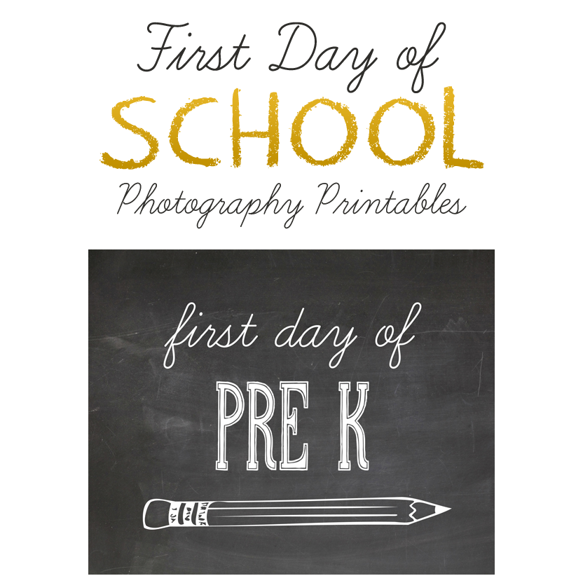 first day of school photography printables - first day of pre-k