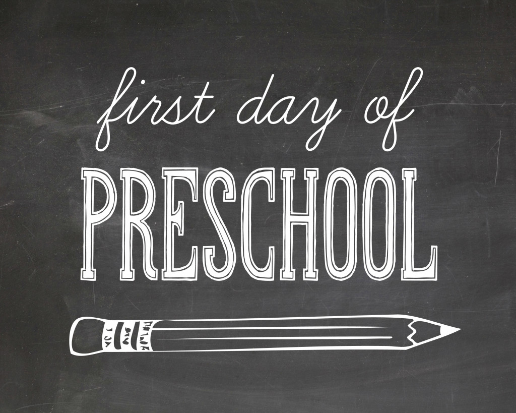 First Day of School Pictures Printable - Preschool