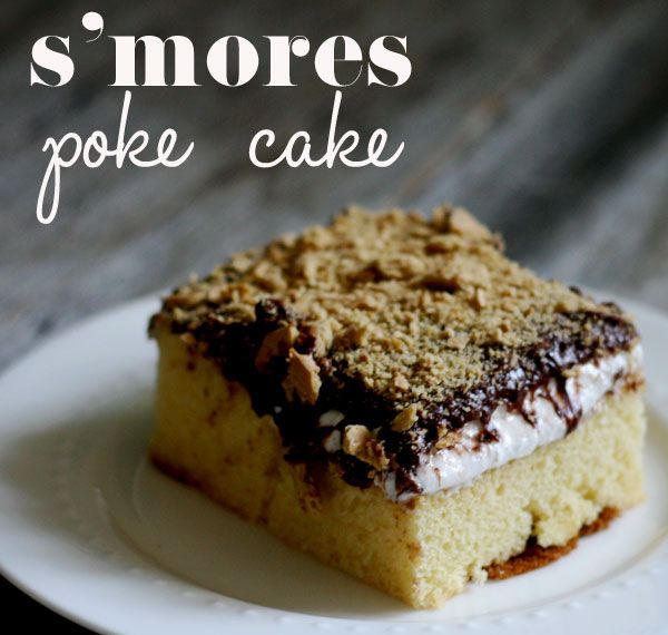s'mores poke cake