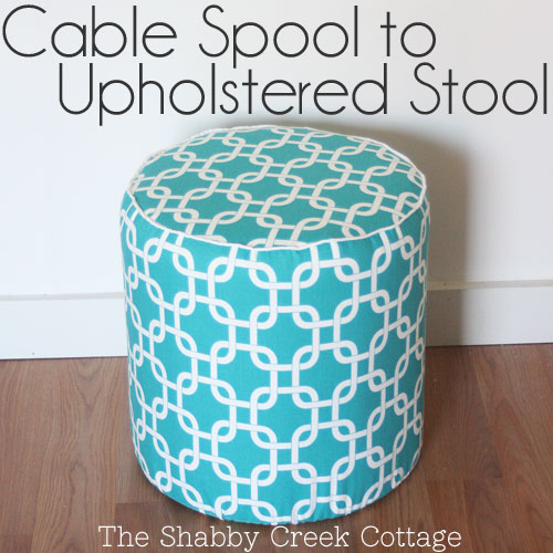 Cable spool to upholstered stool