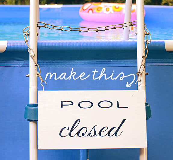 make this: pool closed sign