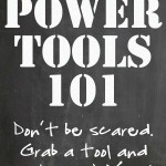 Power Tools 101