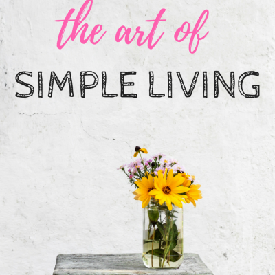 Embracing the Art of Simple Living